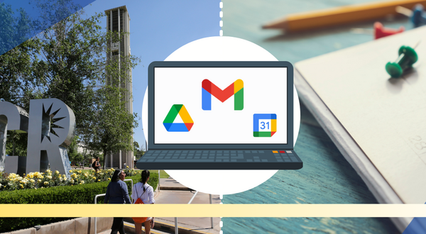 Image of a laptop with the Google Drive, Gmail, and Google Calendar logos. The UCR Bell Tower and a pin board image are in the background.