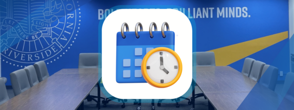 Calendar and clock icons with a photo of a UCR meeting room in the background