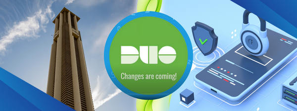 Duo logo with text "Changes are coming" and the UCR Bell Tower and an image of a smartphone in the background