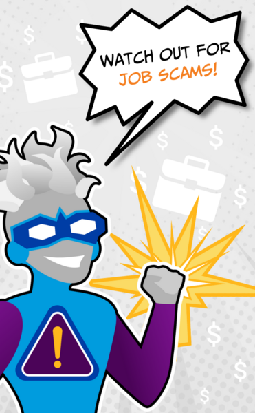 A superhero with a text bubble stating "Watch out for job scams"